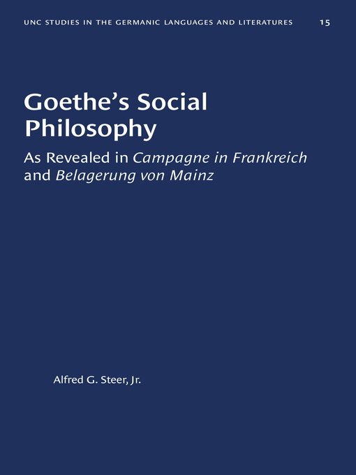 Title details for Goethe's Social Philosophy by Alfred G. Steer Jr. - Available